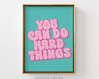 Impression You Can Do Hard Things : typographie rétro rose sarcelle (téléchargement numérique)