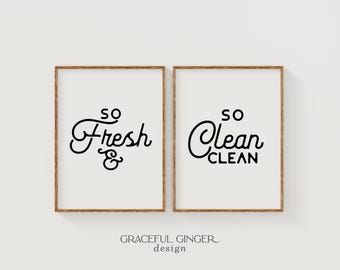 Funny Bathroom Quote Prints: So Fresh and So Clean, Set of 2 (Digital Download)