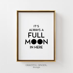 Funny Bathroom Quote Print: Full Moon Restroom Sign (Digital Download) image 1