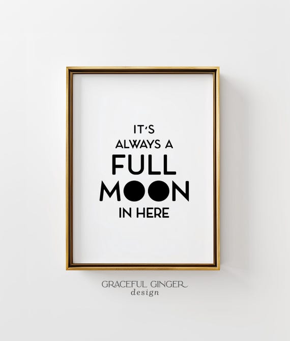 Funny Bathroom Quote Print: Full Moon Restroom Sign (Digital Download)