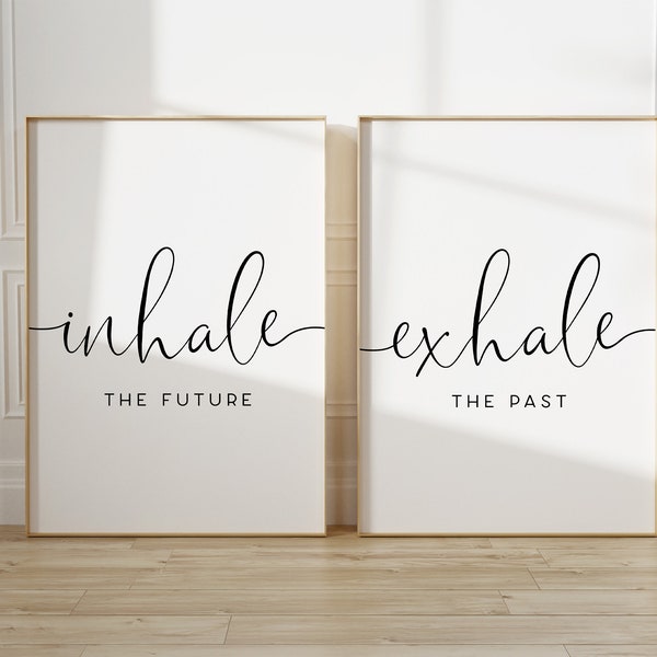 Inhale Exhale print, Mental Health printable wall art, Above the Bed Set of 2, Inhale The Future Exhale the Past Quote, Yoga Art