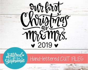 Our First Christmas As Mr & Mrs 2019 SVG Cut File, digital file, svg, handlettered svg, christmas svg, merry svg, for cricut, for silhouette
