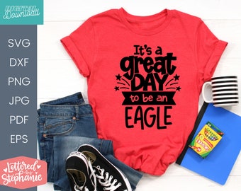 C'est un grand jour pour être un Eagle SVG, svg de mascotte d'école, svg d'enseignant, svg à lettres, Eagle svg, svg d'esprit d'école