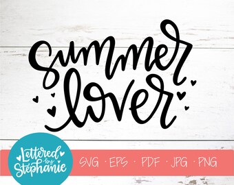 May include: Black and white calligraphy text that reads "Summer lover" with small hearts on either side. The text is on a white wood background. The text "Lettered by Stephanie" is in a circle with a teal background and white text. The text "SVG. EPS. PDF. JPG. PNG" is in white text on a pink background.