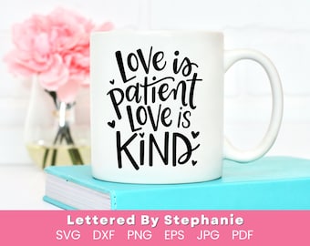 Love is patient love is kind svg cut file Corinthians 13 svg bible verse svg love svg for wedding anniversary gift for friend