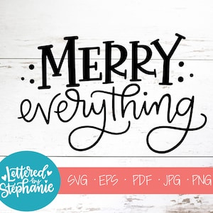 May include: Black and white graphic design with the text "Merry: everything" in a handwritten font. The design is on a white wood background with a blue circle with the text "Lettered by Stephanie" in white.