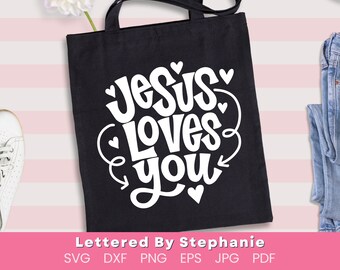 Jesus loves you svg cut file, christian quotes svg, bible verses svgs, cute kids shirt cut file, cricut or silhouette projects