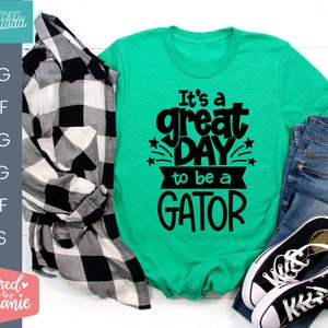 It&#39;s a great day to be a Gator SVG, school mascot svg, teacher svg, handlettered svg, Gator svg, school spirit svg