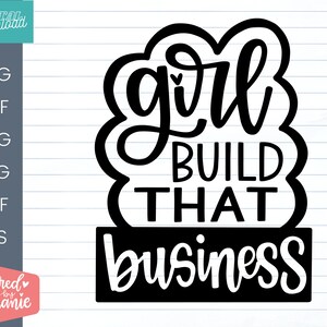 Girl Build That Business SVG Cut File, cita positiva, afirmación, svg con letra manuscrita, dxf