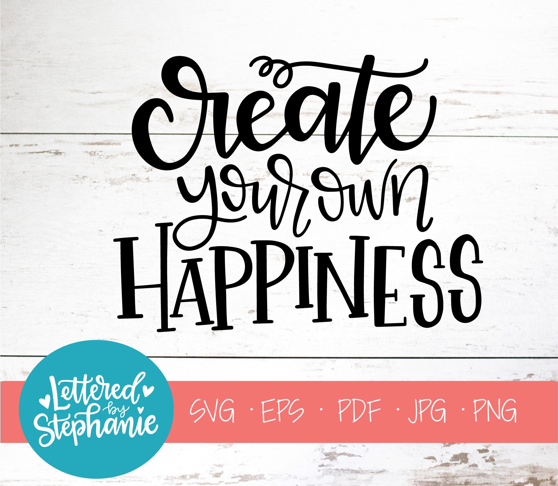 Download Create your own happiness SVG Cut File digital file | Etsy