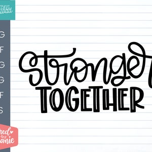 Stronger Together SVG Cut File, cita positiva para mujeres creativas, dream big quote handlettered svg, motivación cita svg