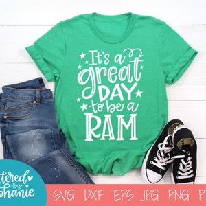 May include: Green t-shirt with white text that reads "It's a great day to be a RAM".