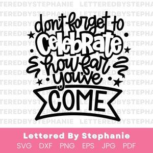 Aliento svg, no te olvides de celebrar lo lejos que has llegado, siéntete orgulloso svg, logro svg, escrito por stephanie, archivo de corte artesanal
