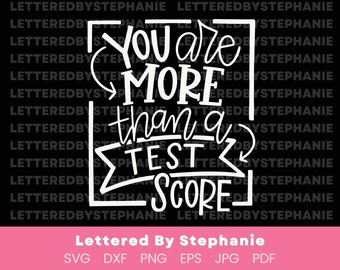 Positive teacher quote svg inspirational teacher shirt idea, You are more than a test score hand lettered cut file for cricut or silhouette