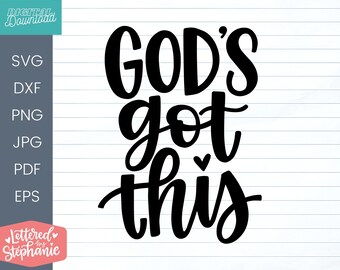 God's got this SVG christian quote svg bible verse svg having faith saying, handlettered svg for cricut, silhouette or glowforge