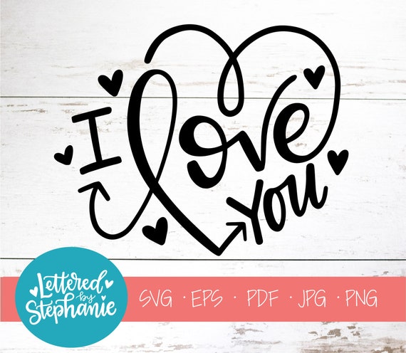 Download I Love You Svg Cut File Valentine Svg Valentines Day Love Etsy