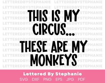 Dit is mijn circus quote SVG, dit zijn mijn apen SVG cut-bestand, moeder van kleine mensen, grappige moeder quote SVG voor Cricut