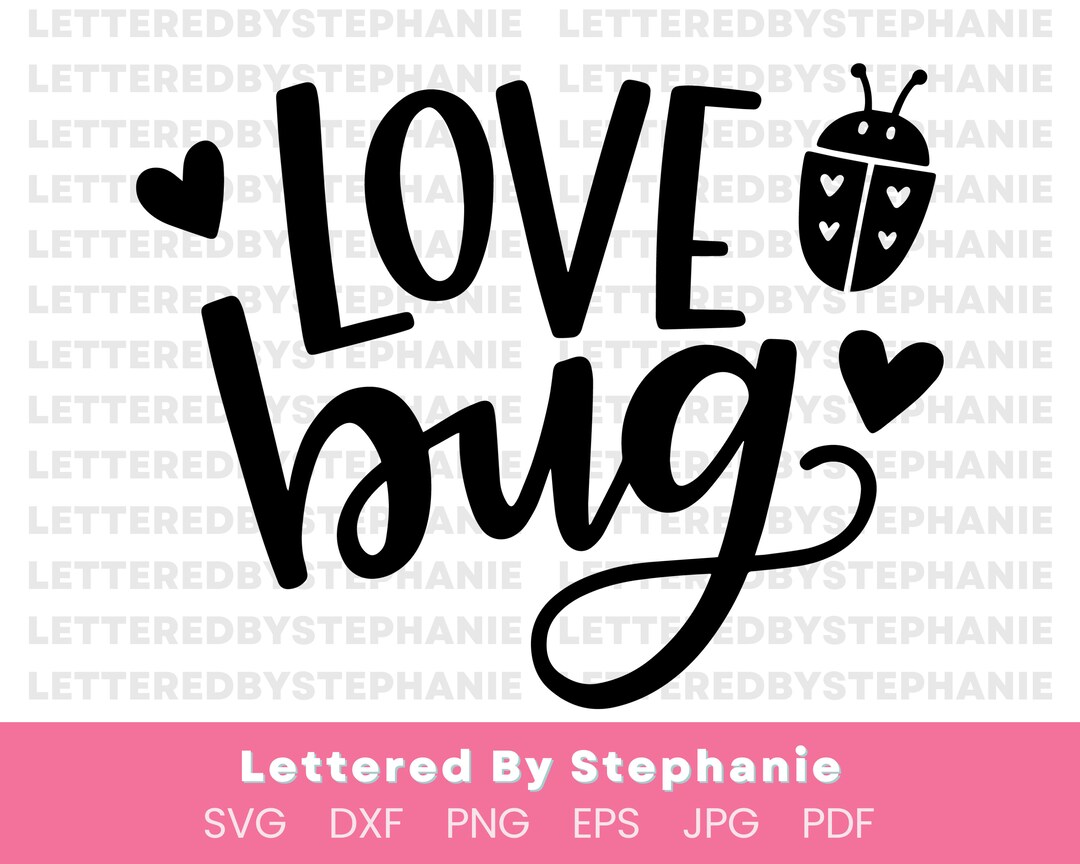 Love Bug SVG Cut File, Digital File, Valentines Day, Kids Valentine ...