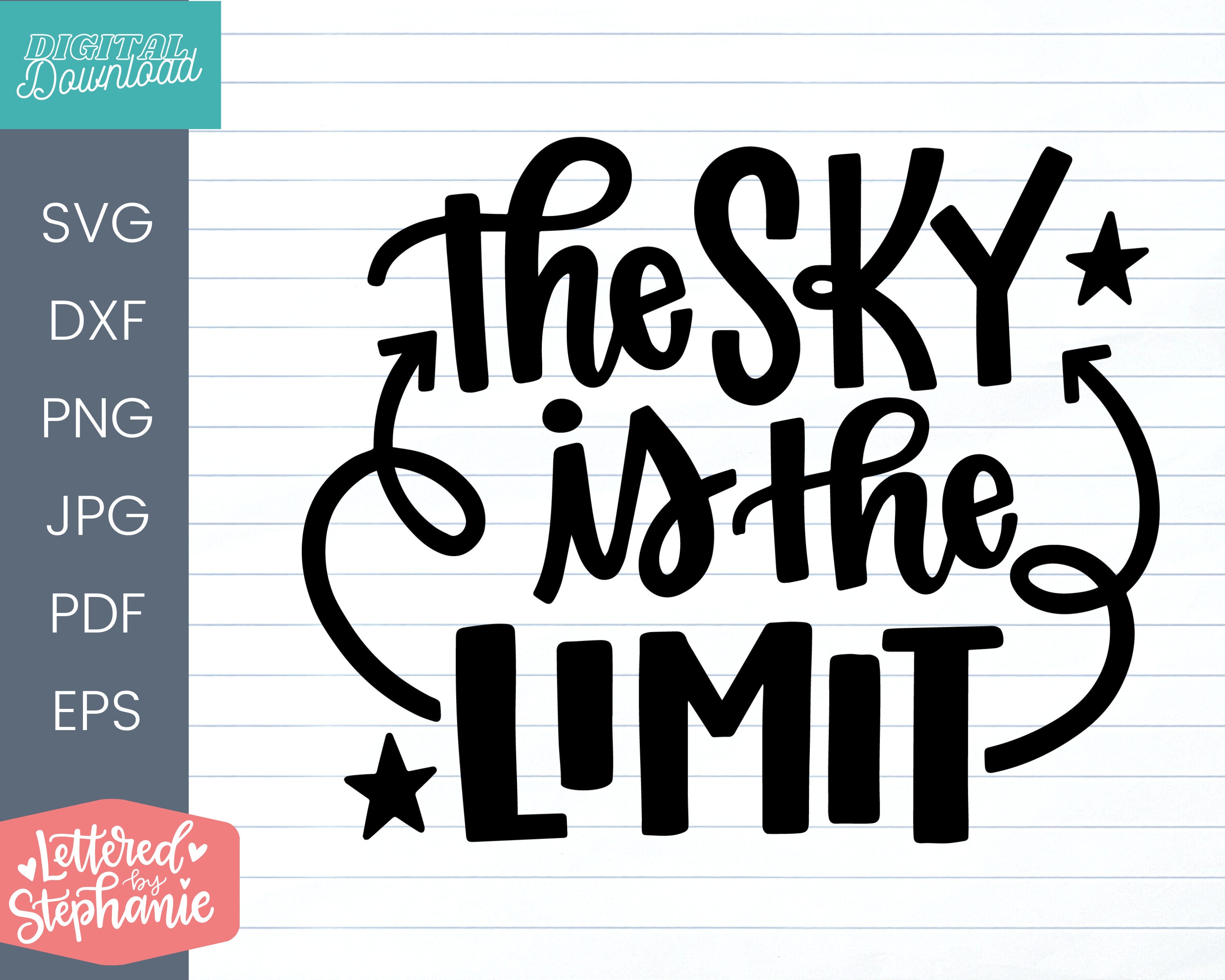 The Sky is the Limit SVG Cut File, Positive Quote Svg