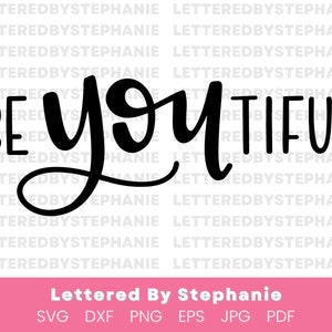 Hermosa cita svg, beyoutiful, sea usted citar archivo cortado, cita de empoderamiento de las niñas, autoestima, cita de confianza en uno mismo svg, con letras de stephanie