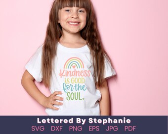 Kindness rainbow quote svg, positive quote for kids cut file, kindness is good for the soul handlettered svg, for cricut or silhouette