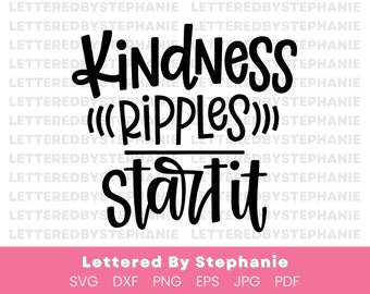 Positive kindness quote svg cut file, spread kindness quote, kindness ripples start it svg whimsical fun quote svg for cricut or silhouette