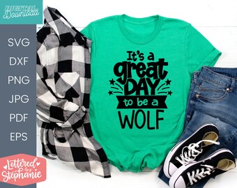 It's a great day to be a Wolf SVG, school mascot svg, teacher svg, handlettered svg, Wolf svg, school spirit svg