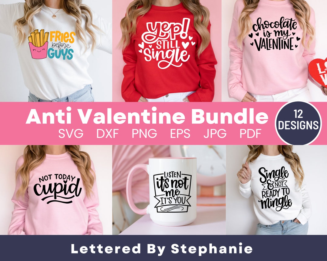 Anti Valentines Svg Bundle, Funny Valentines Quotes, Single on