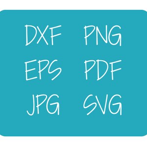 May include: A blue background with white text listing common image file formats: DXF, PNG, EPS, PDF, JPG, and SVG.