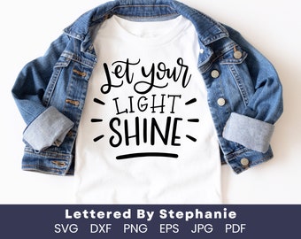 Let your light shine SVG cut file shine bright quote svg shine your light hand lettered by stephanie svg cut file for cricut
