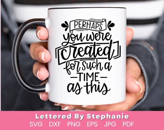 Womens bible verse svg Esther 4:14 perhaps you were created for such a time as this svg popular christian saying svg