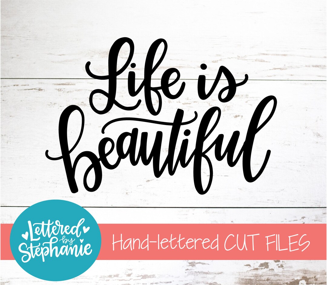 Life is Beautiful SVG Cut File Digital File Svg Family Etsy