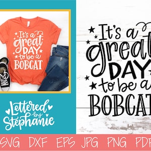 Es un gran día para ser un Bobcat, SVG Cut File, archivo digital, svg, mascota de la escuela svg, maestro svg, svg handlettered, Bobcat svg, Bobcats