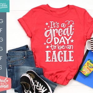 It&#39;s a great day to be an Eagle, SVG Cut File, digital file, svg, school mascot svg, teacher svg, handlettered svg, Eagle svg, Eagles