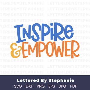 Ispira e potenzia SVG - File di taglio con citazione motivazionale per Cricut e Silhouette / Download digitale di potenziamento per magliette, cartelli e regali
