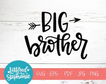 Big Brother, SVG Cut File, digital file, svg, kids svg, baby shirt, brother svg, silhouette, cricut, pdf, eps, cutter, handlettered svg, dxf