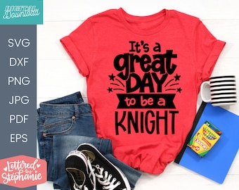 It's a great day to be a Knight SVG, school mascot svg, teacher svg, handlettered svg, Knight svg, school spirit svg