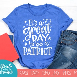 It&#39;s a great day to be a Patriot, SVG Cut File, digital file, svg, school mascot svg, teacher svg, handlettered svg, Patriot svg, patriots
