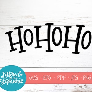 Ho Ho Ho svg, SVG Cut File, digital file, svg, handlettered svg, christmas svg, santa svg, for cricut, for silhouette, holiday svg