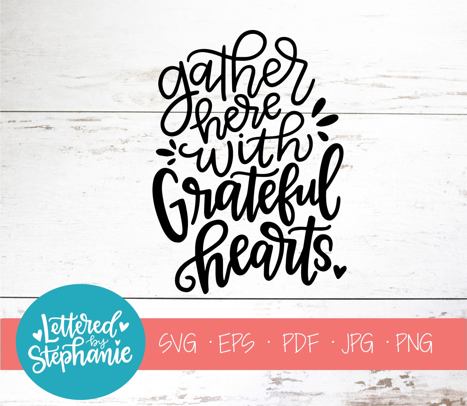 Gather Here With Grateful Hearts SVG Cut File Quote Svg - Etsy