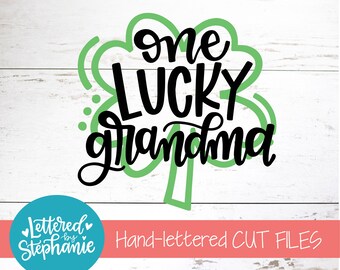 One Lucky Grandma svg, grandma svg, St Patrick's Day SVG, handlettered svg, dxf, for cricut, for silhouette, cut file