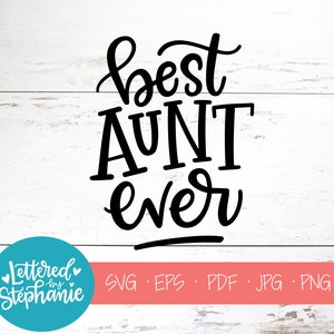 Beste Tante Ever, SVG geschnitten Datei, digitale Datei, svg, Kinderzimmer, Tante svg, Baby svg, Eps, Cutter, Handlettered svg, Circut, Silhouette, junge svg