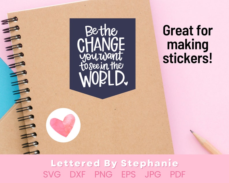 Be the good quote, Be the change you want to see in the world SVG Cut File, mother teresa svg positive quote, handlettered svg for cricut image 7