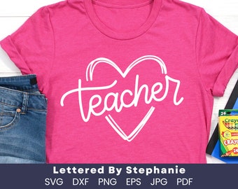 Simple teacher shirt design SVG cut file, hand lettered heart, teacher heart svg, teacher gift svg, teaching svg, dxf