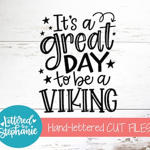 It's a great day to be an Viking, SVG Cut File, digital file, svg, school mascot svg, teacher svg, handlettered svg, Viking svg, Vikings image 1