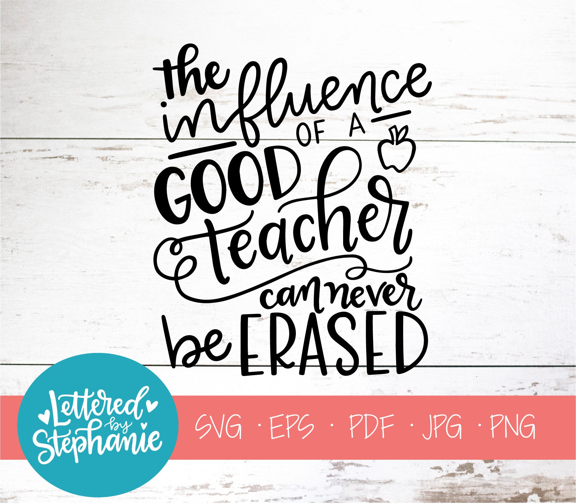 Download The influence of a good teacher can never be erased SVG Cut | Etsy