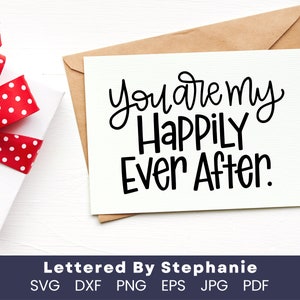 Du bist mein happy ever after svg geschnitten Datei, Valentine svg, Hochzeit Geschenk svg, Liebe svg, Jubiläum Karte svg, handlettered svg, dxf