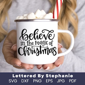 Cita de Navidad svg, Believe In The Magic of Christmas SVG archivo digital, svg de Navidad dibujado a mano, svg mágico, para cricut o silueta