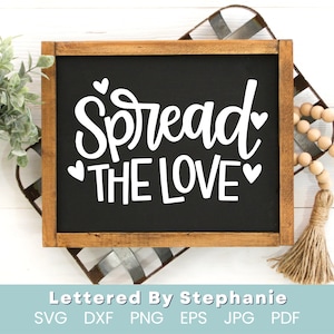 Diffondi l'amore SVG, San Valentino, amore SVG, ama gli altri, SVG con lettere a mano, DXF per silhouette o cricut