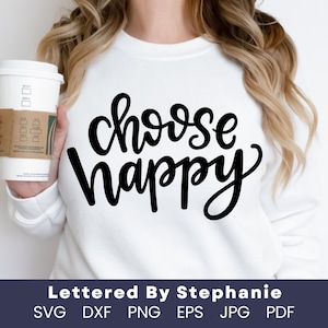 Elija "Feliz", archivo SVG de corte, archivo digital, SVG, confianza, SVG positivo, SVG con letras a mano, SVG de afirmación, SVG con letras de Stephanie